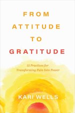 From Attitude to Gratitude