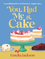 You Had Me At Cake