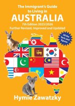 The Immigrant's Guide to Living in Australia