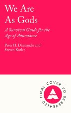 We Are As Gods