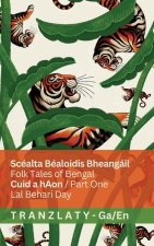 Scéalta Béaloidis Bheangáil / Folk Tales of Bengal (Cuid a hAon / Part One)