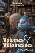 Volumes & Villainesses