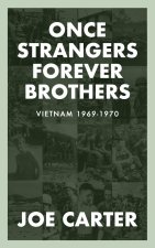 Once Strangers, Forever Brothers