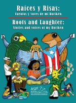 Raíces y Risas Roots and Laughter (SpanishEnglish)