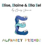 Elise, Elaine & Ella Eel