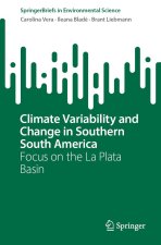 Climate Variability and Change in Southern South America