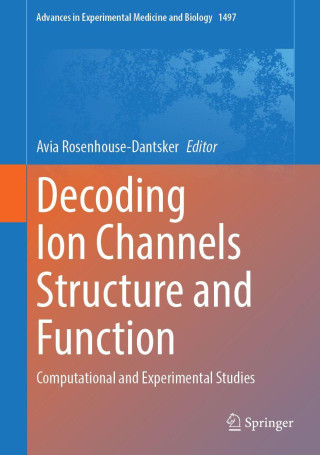Decoding Ion Channels Structure and Function