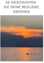 55 Geschichten die deine Resilienz erhöhen