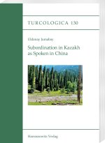 Subordination in Kazakh as Spoken in China