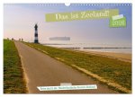 Das ist Zeeland! (Wandkalender 2026 DIN A3 quer), CALVENDO Monatskalender