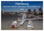Hamburg.Discover northern Germany's cosmopolitan city (Wall Calendar 2026 DIN A2 landscape), CALVENDO 12 Month Wall Calendar