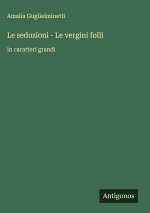 Le seduzioni - Le vergini folli