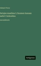 Satujen maailma I; Suomen kansan sadut I kokoelma