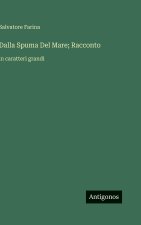 Dalla Spuma Del Mare; Racconto