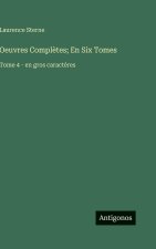 Oeuvres Complètes; En Six Tomes