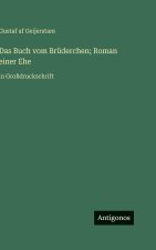 Das Buch vom Brüderchen; Roman einer Ehe