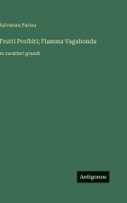Frutti Proibiti; Fiamma Vagabonda