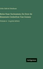 Reize Naar Surinamen; En Door de Binnenste Gedeelten Van Guiana