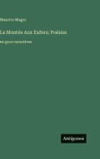 La Montée Aux Enfers; Poésies