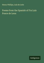 Poems from the Spanish of Fra Luis Ponce de Leon