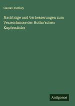Nachträge und Verbesserungen zum Verzeichnisse der Hollar'schen Kupferstiche