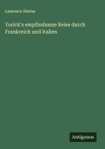 Yorick's empfindsame Reise durch Frankreich und Italien
