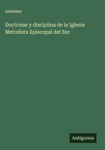 Doctrinas y disciplina de la Iglesia Metodista Episcopal del Sur