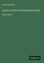 Aus dem Reiche der Naturwissenschaft