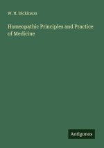 Homeopathic Principles and Practice of Medicine