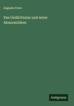 Das Gedächtniss und seine Abnormitäten