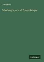 Schullengrieper und Tungenknieper