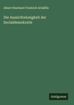 Die Aussichtslosigkeit der Socialdemokratie