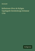Reflexioner öfver de Nyligen Uppdagade Swedenborgs Drömmar 1744