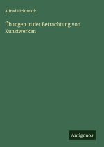 Übungen in der Betrachtung von Kunstwerken