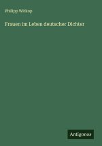 Frauen im Leben deutscher Dichter