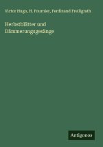 Herbstblätter und Dämmerungsgesänge