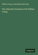 The Admiralty Decisions of Sir William Young