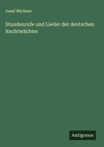 Stundenrufe und Lieder der deutschen Nachtwächter