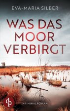 Was das Moor verbirgt | Der spannende Krimi um einen düsteren Cold Case