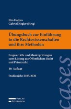 Übungsbuch zur Einführung in die Rechtswissenschaften und ihre Methoden