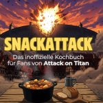 Das inoffizielle Kochbuch für Fans von Attack on Titan