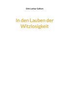 In den Lauben der Witzlosigkeit