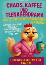 99 Katastrophen und ein Kaffee später - Das Überlebensbuch für Mamas