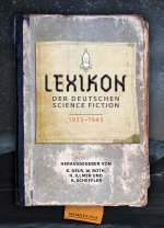 Lexikon der deutschen Science ­Fiction 1933-1945