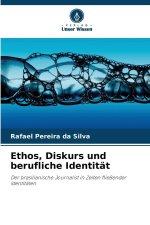Ethos, Diskurs und berufliche Identität