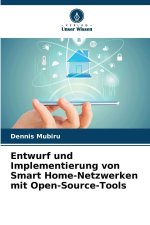 Entwurf und Implementierung von Smart Home-Netzwerken mit Open-Source-Tools