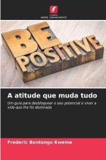 A atitude que muda tudo