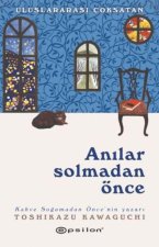 Anilar Solmadan Önce