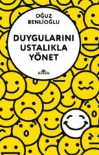 Duygularini Ustalikla Yönet