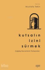 Kutsalin Izini Sürmek